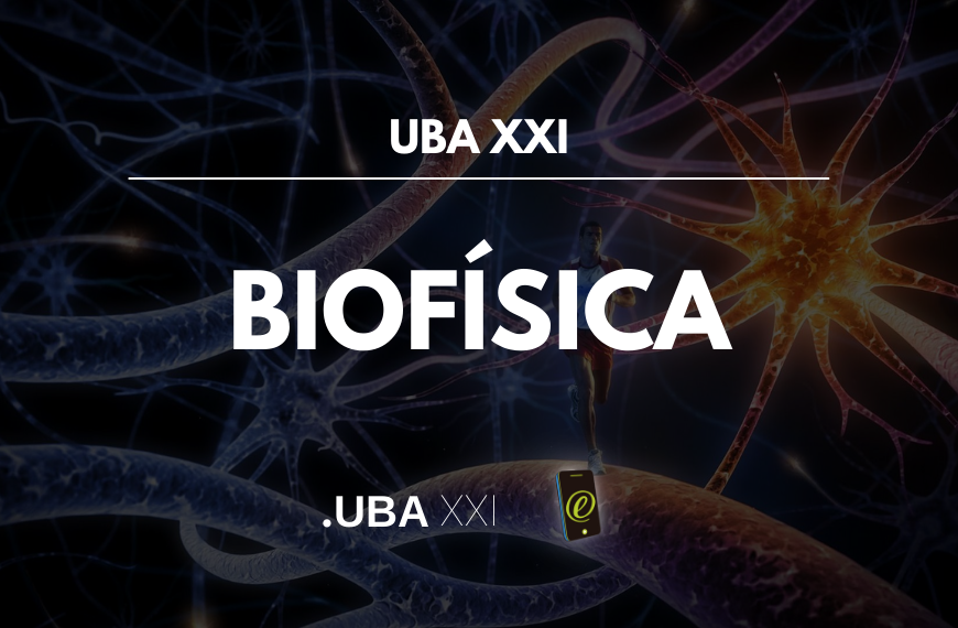 BIOFÍSICA – CBC/UBA XXI